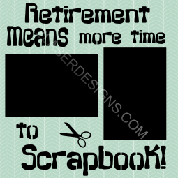 Retirement Means More Time
